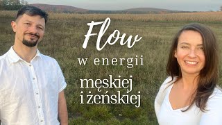 Flow  przepływ w energii męskiej i żeńskiej  Nina Rheui [upl. by Ahseenak]