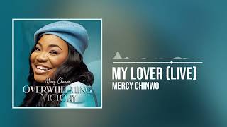 Mercy Chinwo  My Lover Official Audio [upl. by Htebilil]