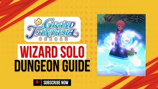 Grand Fantasia Origin  Wizard Solo Dungeon Gameplay amp Guide [upl. by Eiramalegna]