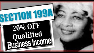 What is Section 199A 20 OFF Qualified Business Income Tax Benefit [upl. by Cirenoj457]