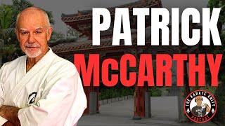 Unlocking Martial Arts History With Hanshi Patrick McCarthy  An Exclusive Interview [upl. by Aniloj]