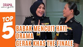 TOP 5 Babak Mencuit Hati Drama Gerak Khas The Finale [upl. by Linskey]