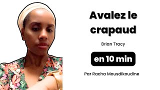 Avalez le crapaud de Brian Tracy  5 antidotes contre la procrastination  Résumé en français [upl. by Dodi968]