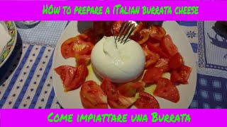 Impiattare una Burrata Artigianale How to prepare Italian Burrata cheese [upl. by Jasper]