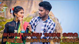 runu jhunu sade ama payal santhali dj songDJ SHANKAR  DJ NIRANJAN  DJ RITESH [upl. by Yole]