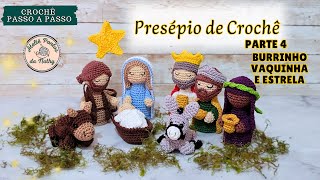 PRESÉPIO DE AMIGURUMI CROCHÊ PARTE 4  BURRINHO VAQUINHA E ESTRELA  PRESÉPIO CROCHÊ NATAL FÁCIL [upl. by Oly28]