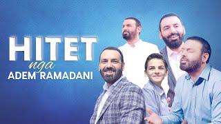 HITET nga Adem Ramadani [upl. by Sauveur]