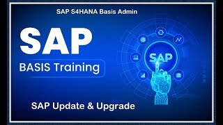 SAP S4HANA Basis Admin P1 B04C12  Update and Upgrade [upl. by Verlee]