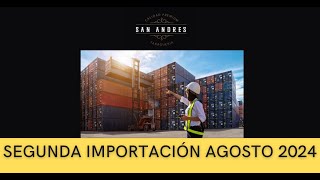 Segunda Importacion agosto 2024 [upl. by Airotciv834]