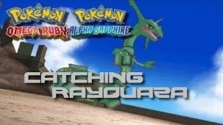 Pokemon Omega Ruby How to Catch Rayquaza [upl. by Ekihc]