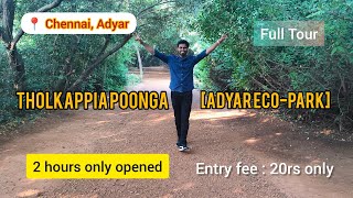 Tholkappia Poonga Adyar EcoPark  Ajay Kumar  Chennai hidden park chennai park ak [upl. by Elwyn]