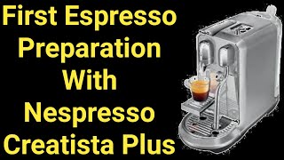 Espresso Preparation with the Nespresso Creatista Plus Making First Coffee  Get Updated [upl. by Beaufort]