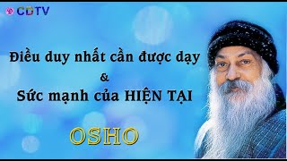 Osho sách nóiĐiều duy nhất cần được dạyampsức mạnh của hiện tạiNhận biếtchìa khóa sống cân bằng [upl. by Foote]