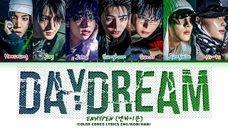 ENHYPEN 엔하이픈 DAYDREAM Color Coded Lyrics [upl. by Eiramit835]