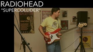 Radiohead  Supercollider Cover by Joe Edelmann [upl. by Adriano940]