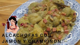 ALCACHOFAS CON JAMON Y CHAMPIÑON¡¡¡ [upl. by Nalak]