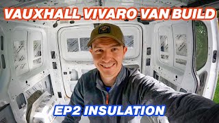 How to insulate your Vauxhall Vivaro van conversion [upl. by Nosrac]