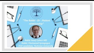 The Rabbi Doctor Patient relationship Rabbi Dr Yossi Cohen [upl. by Beitnes]