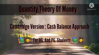 Quantity Theory of Money  Cash Balance Approach [upl. by Airakaz936]