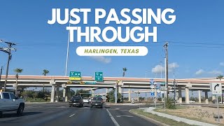 Just Passing Through  Harlingen Texas [upl. by Eerej]