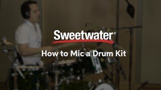 How to Mic a Drum Kit by Sweetwater [upl. by Adala]