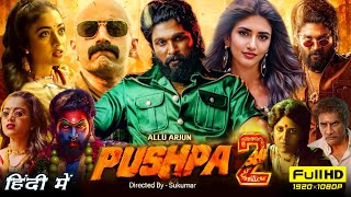 Pushpa 2  The Rule Full Movie Hindi  Allu Arjun  Sukumar  Rashmika Mandanna  HD Review amp Facts [upl. by Amikehs]