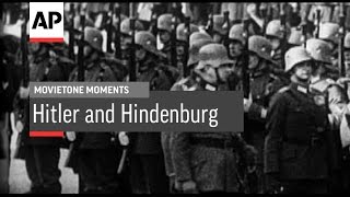 Hitler and Hindenburg  1933  Movietone Moment  29 Jan 16 [upl. by Bernardina49]