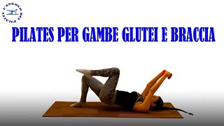 pilates per gambe glutei e braccia pilates [upl. by Godfry]