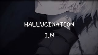 IN  HALLUCINATION SUB INDO LIRIK [upl. by Airdnna]