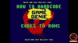 Hard Code GameGenie codes to Roms [upl. by Ahsem]