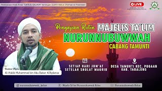 🔴LIVE Majelis Talim NURUNNUBUWWAH Cab Tamunti  AlHabib Muhammad bin Abu Bakar Al Aydarus [upl. by Diaz]