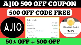 ajio 500 off coupon  ajio coupon code today [upl. by Kayley]