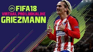 FIFA 18  VIRTUAL PRO LOOKALIKE TUTORIAL  ANTOINE GRIEZMANN [upl. by Haelam941]