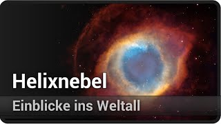 Helixnebel • NGC7293 • Planetarischer Nebel im Wassermann • Einblicke ins Weltall  Josef M Gaßner [upl. by Streeter]