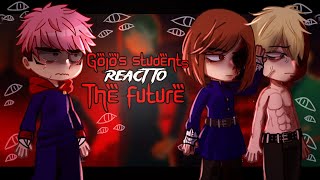 💥Gojos past students Gojo react to the future💥Shibuya Read desc Angst amp Spoilers [upl. by Eetnwahs692]