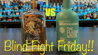 Bruichladdich The Classic Laddie vs Orphan Barrel Castles Curse Blind Fight Friday [upl. by Holli57]