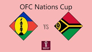 New Caledonia vs Vanuatu  OFC Nations Cup Group B [upl. by Akimert]