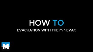 HOW TO  EVACUATION WITH THE miniEVAC [upl. by Nelag220]