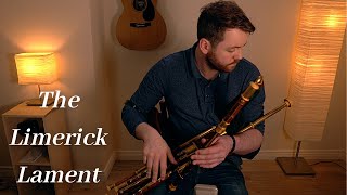 Uilleann Pipes The Limerick Lament Slow Air [upl. by Stoughton]