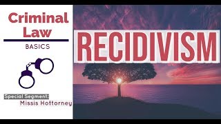 Recidivism CRIMINAL LAW DISCUSSION [upl. by Iruahs]