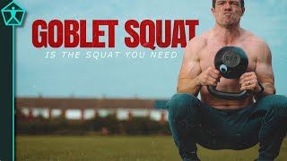 The Goblet Squat is the Squat Exercise You NEED [upl. by Alis]