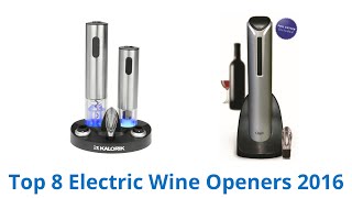 8 Best Electric Wine Openers 2016 [upl. by Issiah]