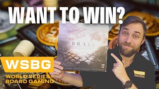 How to win Brass Birmingham  Brass Strategy Tips  World Series of Board Gaming [upl. by Enajiram]