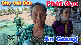 Chợ Cài Dầu Châu Phú An Giang Người Lớn Tuổi Khó Khăn Hạnh Phúc Nhận Gạo Từ Mỹ  Khương Nhựt Minh [upl. by Rumit]