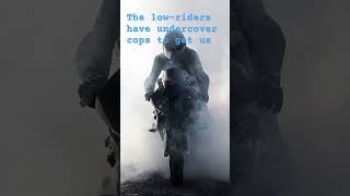 The Low rider’s need the cops to get the motorcycles gang [upl. by Eldwen]