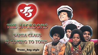 Jackson 5  Santa Claus Is Coming To Town trueekey style [upl. by Gosselin]