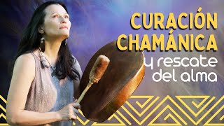 Curación Chamánica y Recuperación de Alma  Chamanismo Transcultural [upl. by Tterab]