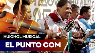 Huichol Musical  El Punto Com [upl. by Kirrad121]