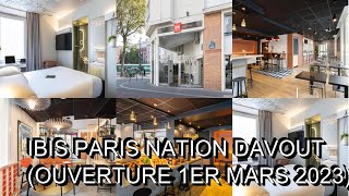 ibis Paris Nation Davout Ouverture 1er mars 2023 France [upl. by Atwekk217]