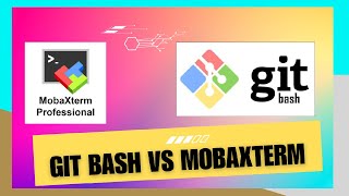 MobaXterm vs Git Bash  Fast Remote Connection  Pain free File Transfer [upl. by Anitan]